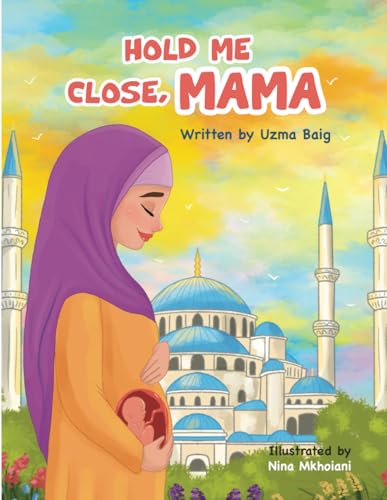 Hold Me Close, Mama (Parenting Series)