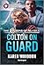 Colton on Guard: A High Stakes Serial Killer Suspense Romance (The Coltons of Alaska Book 4)