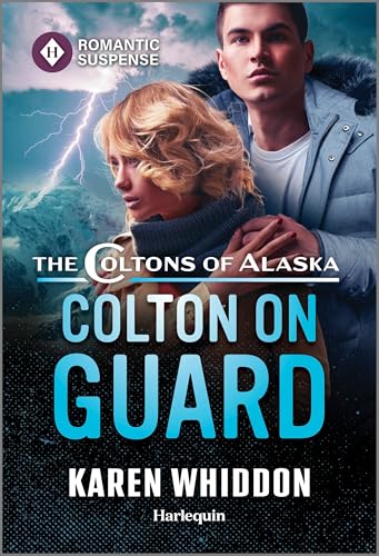 Colton on Guard (The Coltons of Alaska Book 4)