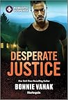 Desperate Justice by Bonnie Vanak