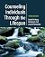 Counseling Individuals Through the Lifespan (Counseling and Professional Identity)