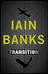 Transition by Iain Banks