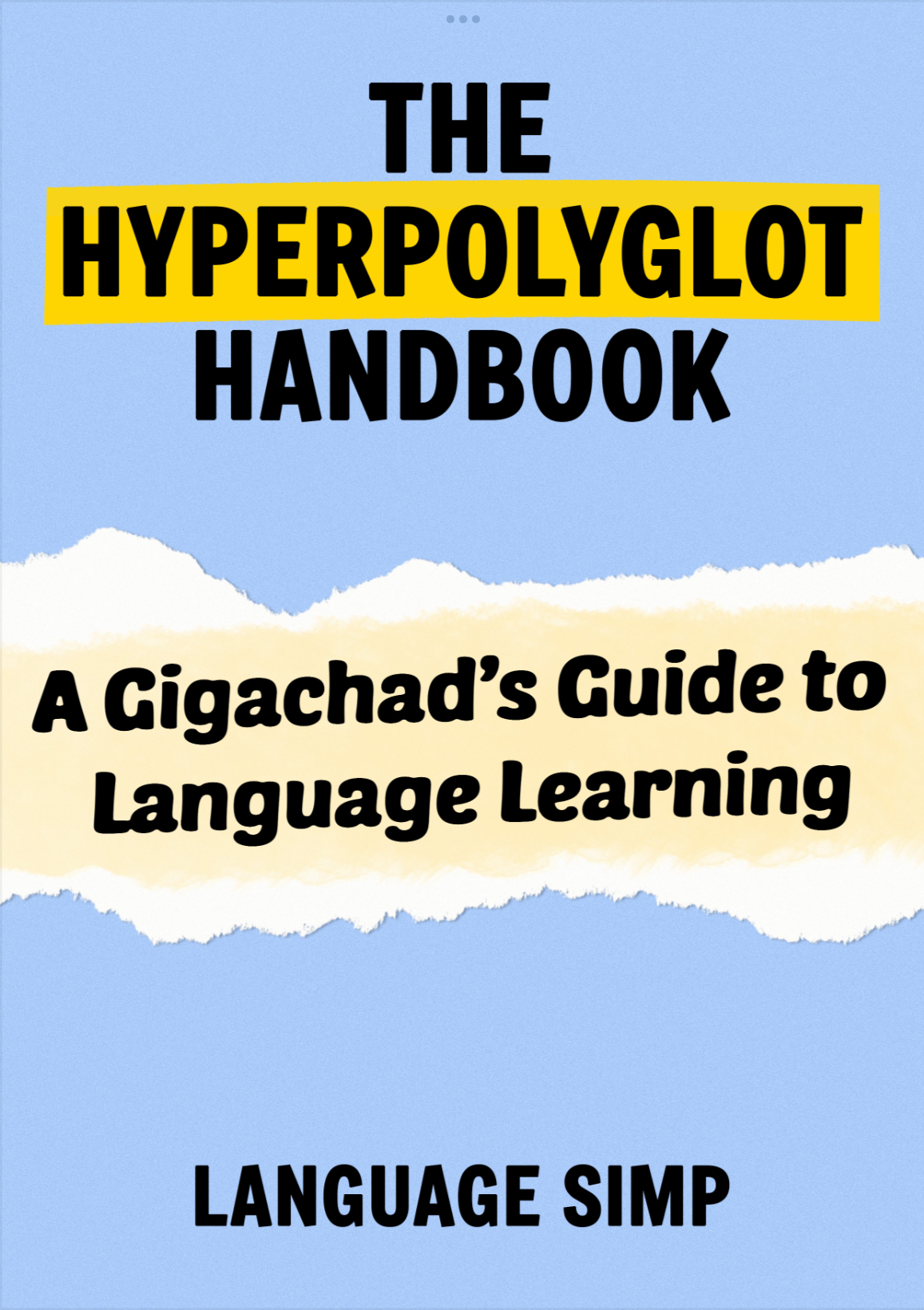 The Hyperpolyglot Handbook. A Gigachad's Guide to Language Learning
