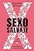 Sexo salvaje: El kamasutra de la naturaleza