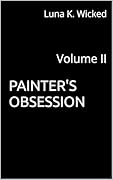 Painter's Obsession: Volume II