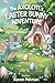 The Axolotl's Easter Adventure by Raven Pekman