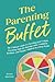 The Parenting Buffet by Jenna Benton