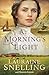At Morning's Light by Lauraine Snelling