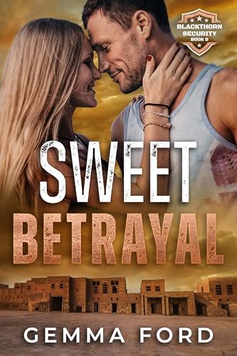 Sweet Betrayal (Blackthorn Security #9)