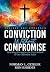 Conviction Without Compromise: Standing Strong in the Core Beliefs of the Christian Faith