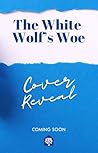 The White Wolf's Woe