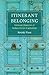Itinerant Belonging by Ketaki Pant