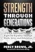 STRENGTH THROUGH GENERATIONS: A Black American Family’s Fight for Equality Through Faith, Love, and Education