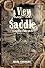 A View from the Saddle: A C...