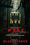 In Her Wake