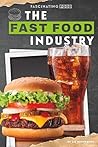The Fast Food Ind...