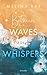 Between Waves and Whispers