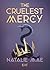 The Cruelest Mercy (The Kinder Poison, #2)