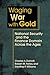Waging War with Gold: Natio...