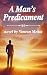 A Man's Predicament: Naviga...