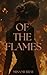Of the Flames