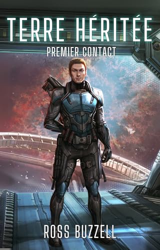 Premier Contact (Terre Héritée t. 2) (French Edition)