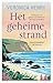 Het geheime strand: Twintig jaar. Eén geheim. Een belofte om het nooit te vertellen. (Dutch Edition)