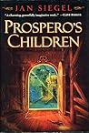 Prospero's Children by Jan Siegel