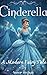 Cinderella: A Modern Fairy ...