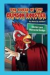 The Curse of the Crimson Rooster The Curse of the Crimson Rooster