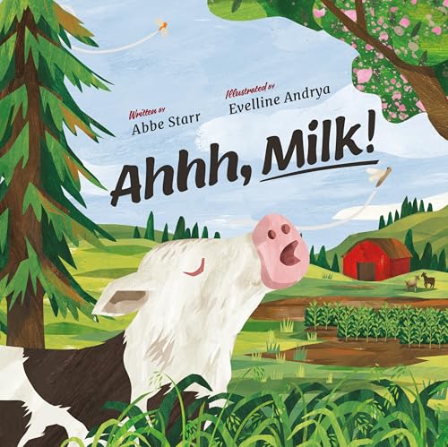 Ahhh, Milk!: The Many Ways Milk is Made (Hardcover)