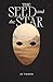 The Seed and the Star: Book...