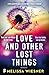 Love and other lost things