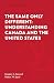 The Same, Only Different: Understanding Canada and the United States