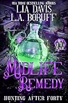 Midlife Remedy: A...