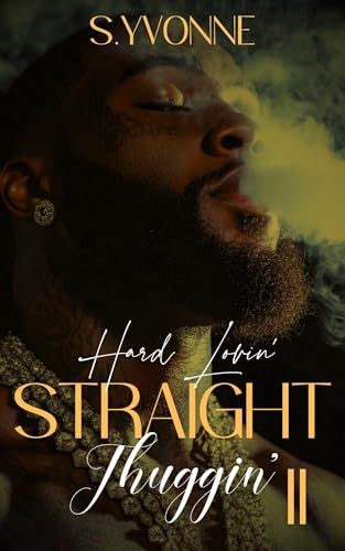 Hard Lovin' Straight Thuggin' 2 (Kindle Edition)