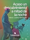 Acaso un descubrimiento a mitad de la noche