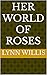 Her World of Roses