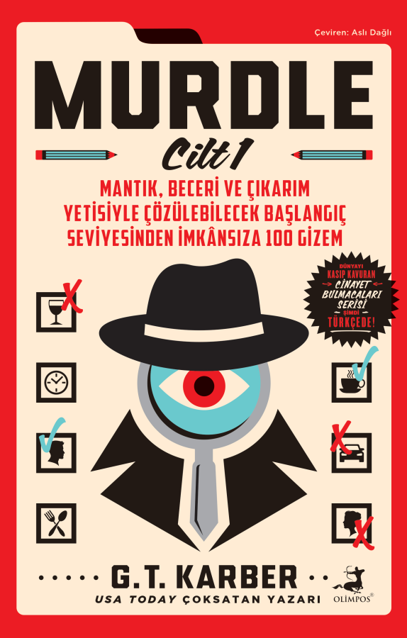 Murdle Cilt 1 - Mantık, Beceri ve Çıkarım Yetisiyle Çözülebilecek Başlangıç Seviyesinden İmkansıza 100 Gizem
