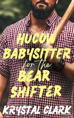 Hucow Babysitter for the Bear Shifter: An Age Gap Pregnancy Romance with Single Dad, Nanny, Older man Younger Woman Hucow Milking (Spicy Monster Romance Shorts Book 5)