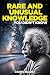 Rare and Unusual Knowledge:...