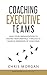 Coaching Executive Teams: L...