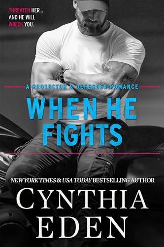 When He Fights (Protector And Defender Romance, #3)