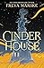 Cinder House