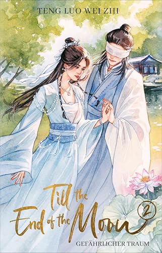 Gefährlicher Traum (Till the End of the Moon, #2)