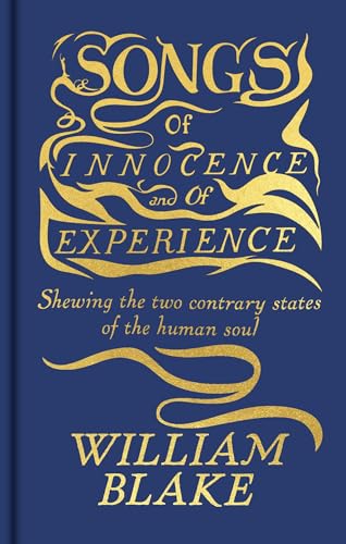 Songs of Innocence and of Experience: Featuring the Original Full-Color Illuminated Manuscript