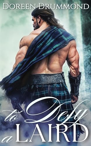 To Defy A Laird (The Runaways’ Highland Haven Book 1)