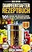 Dampfentsafter Rezeptbuch: ...