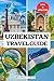 UZBEKISTAN TRAVEL GUIDE by KENDALL C JOSEPH