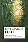 On Leaving Cults:...
